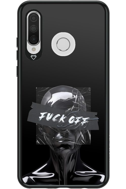 Fuck OFF - Huawei P30 Lite