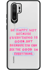Be Happy - Huawei P30 Pro