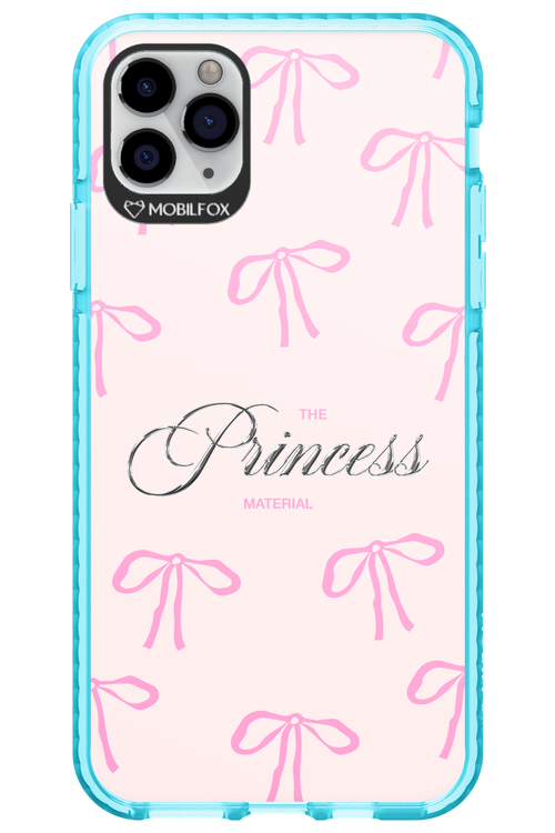 Princess Material - Apple iPhone 11 Pro Max