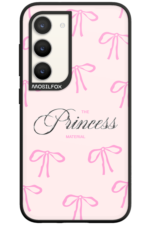 Princess Material - Samsung Galaxy S23