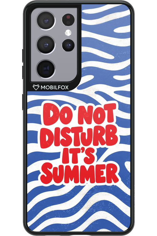DO NOT DISTURB ITS SUMMER 2.0 - Samsung Galaxy S21 Ultra