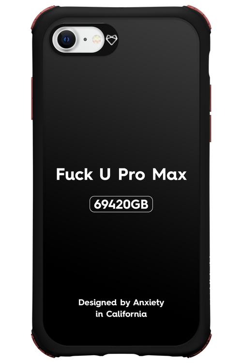 Fuck You Pro Max - Apple iPhone 7