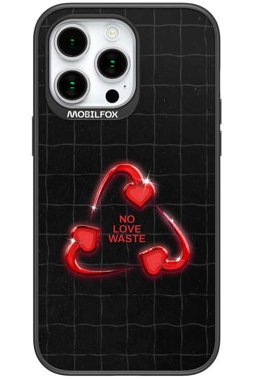 No Love Waste 2.0 - Apple iPhone 15 Pro Max