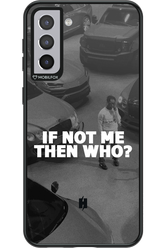 IF NOT ME 2.0 - Samsung Galaxy S21+