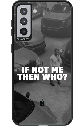 IF NOT ME 2.0 - Samsung Galaxy S21+