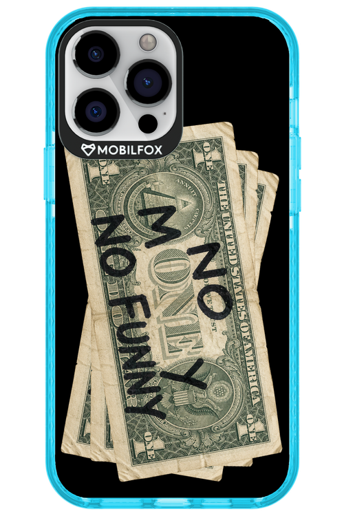 No Money No Funny 2.0 - Apple iPhone 13 Pro Max