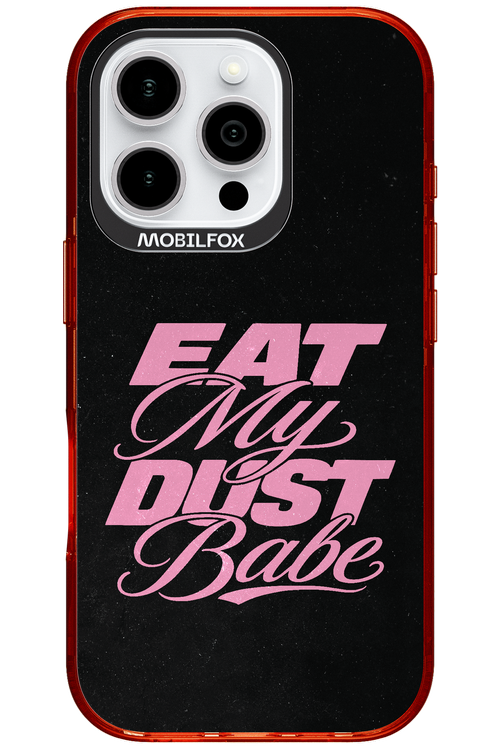 Eat My Dust 2.0 - Apple iPhone 16 Pro