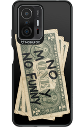No Money No Funny 2.0 - Xiaomi Mi 11T Pro