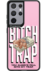 Bitch Trap - Samsung Galaxy S21 Ultra