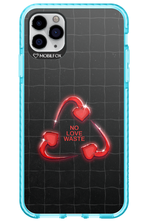 No Love Waste 2.0 - Apple iPhone 11 Pro Max