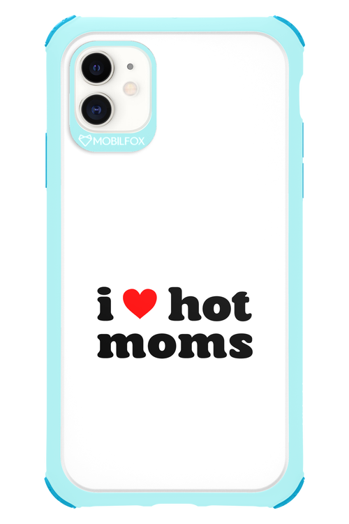 I love hot moms W 2.0 - Apple iPhone 11