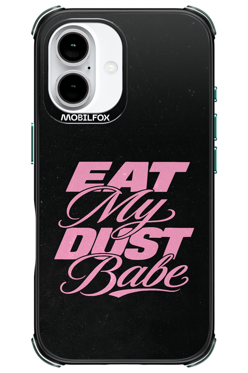 Eat My Dust 2.0 - Apple iPhone 16