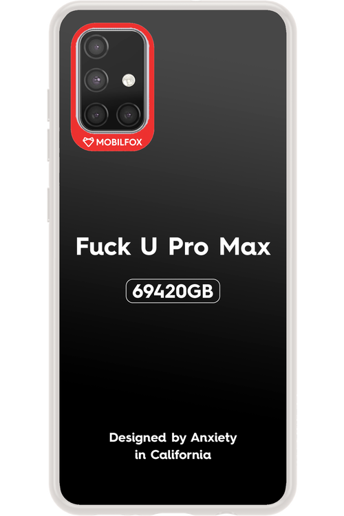 Fuck You Pro Max - Samsung Galaxy A71