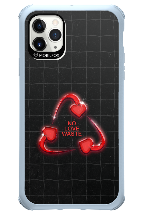 No Love Waste 2.0 - Apple iPhone 11 Pro Max
