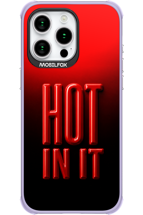 Hot in it 2.0 - Apple iPhone 15 Pro Max