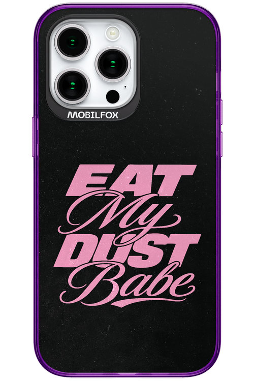 Eat My Dust 2.0 - Apple iPhone 15 Pro Max