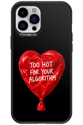 Too Hot 2.0 - Apple iPhone 12 Pro Max
