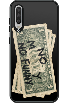 No Money No Funny 2.0 - Samsung Galaxy A70