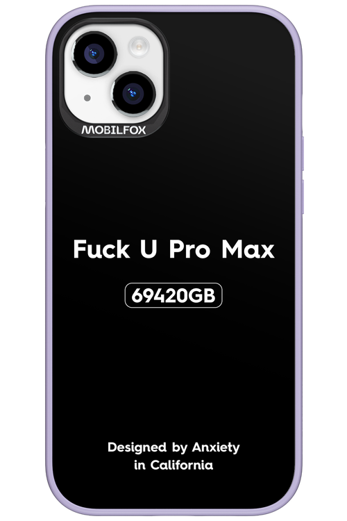 Fuck You Pro Max - Apple iPhone 15 Plus