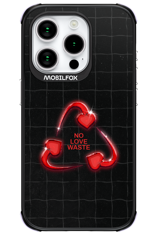 No Love Waste 2.0 - Apple iPhone 15 Pro