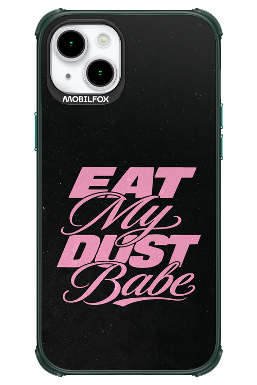 Eat My Dust 2.0 - Apple iPhone 15 Plus