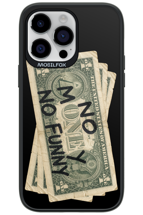 No Money No Funny 2.0 - Apple iPhone 14 Pro Max