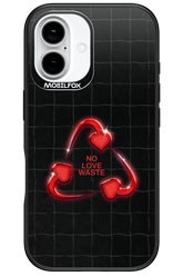 No Love Waste 2.0 - Apple iPhone 16