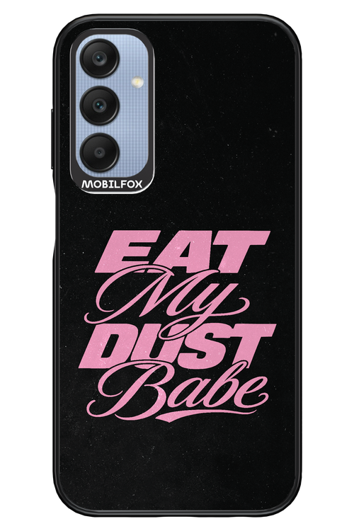 Eat My Dust 2.0 - Samsung A25