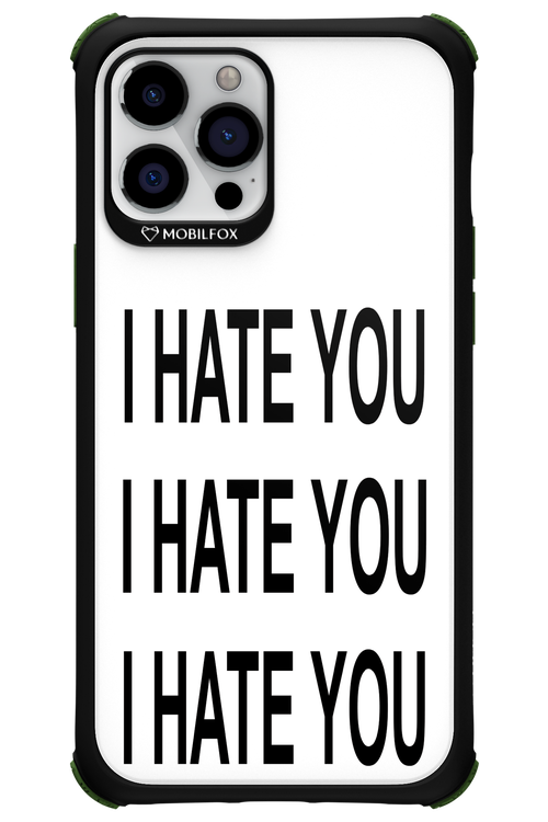 I HATE YOU 2.0 - Apple iPhone 12 Pro Max