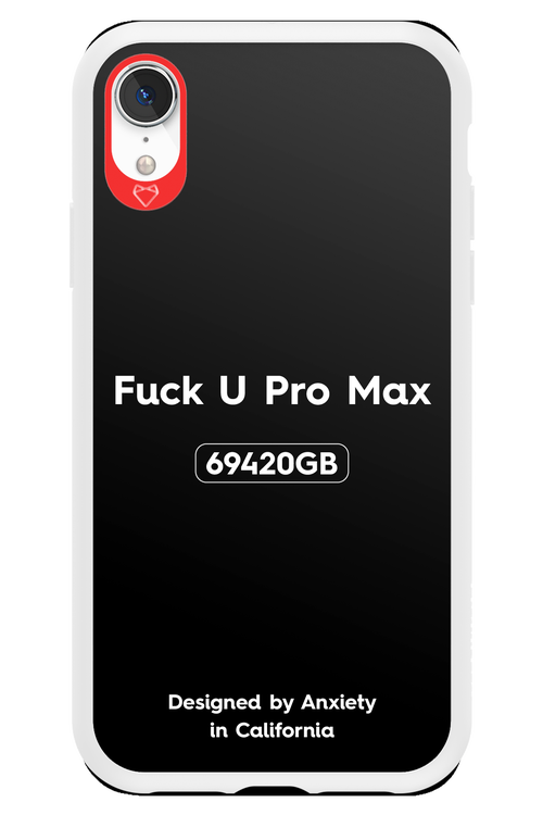 Fuck You Pro Max - Apple iPhone XR