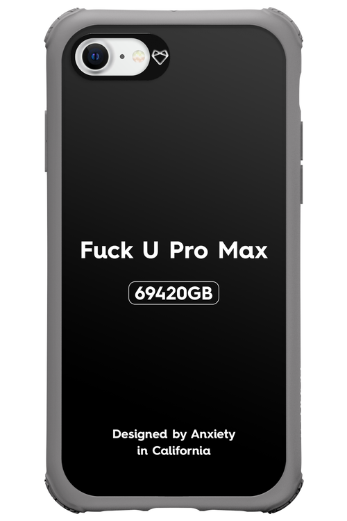 Fuck You Pro Max - Apple iPhone SE 2022