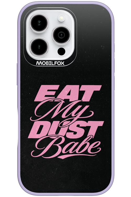 Eat My Dust 2.0 - Apple iPhone 16 Pro