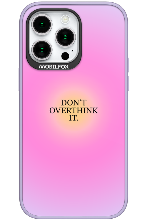 Don_t Overthink It - Apple iPhone 15 Pro Max