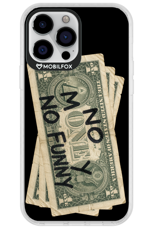 No Money No Funny 2.0 - Apple iPhone 13 Pro Max