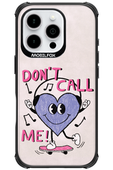 Don't Call Me! - Apple iPhone 16 Pro