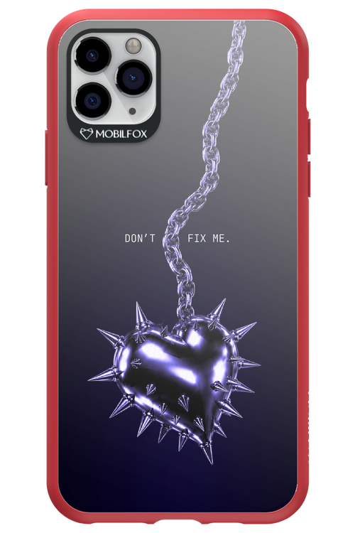 Don't fix me 2.0 - Apple iPhone 11 Pro Max