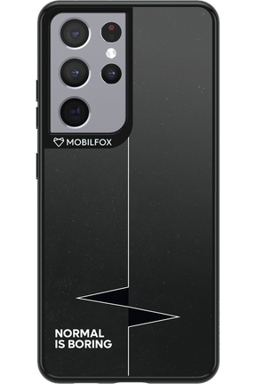 Normal Is Boring - Samsung Galaxy S21 Ultra