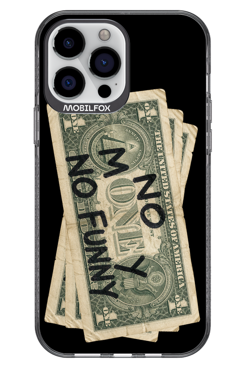 No Money No Funny 2.0 - Apple iPhone 13 Pro Max