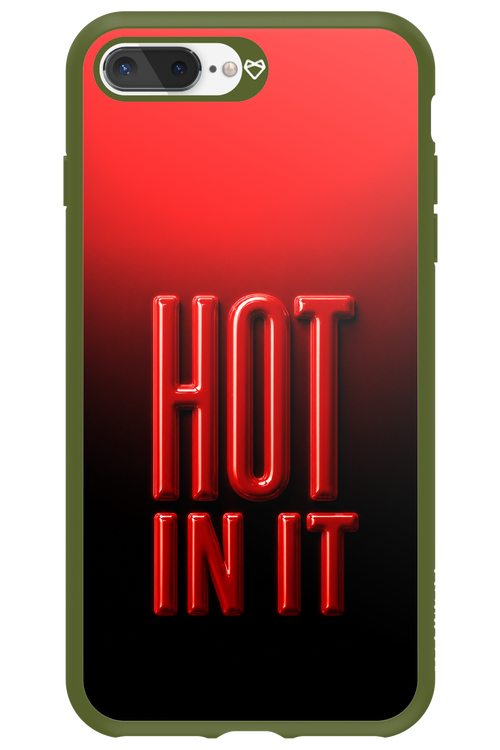 Hot in it 2.0 - Apple iPhone 7 Plus