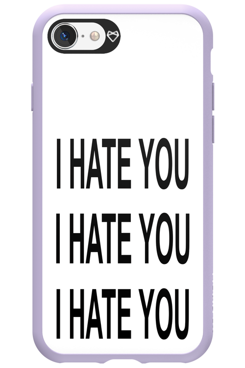 I HATE YOU 2.0 - Apple iPhone 8