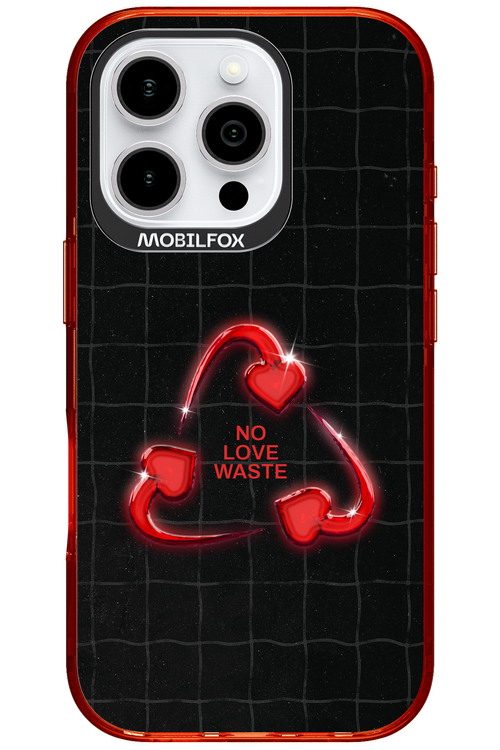No Love Waste 2.0 - Apple iPhone 16 Pro
