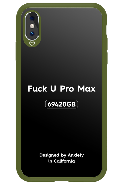 Fuck You Pro Max - Apple iPhone XS Max