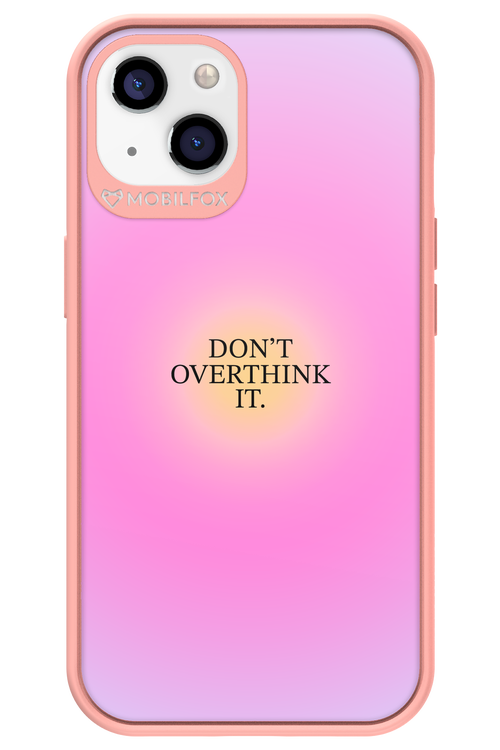 Don't Overthink It - Apple iPhone 13