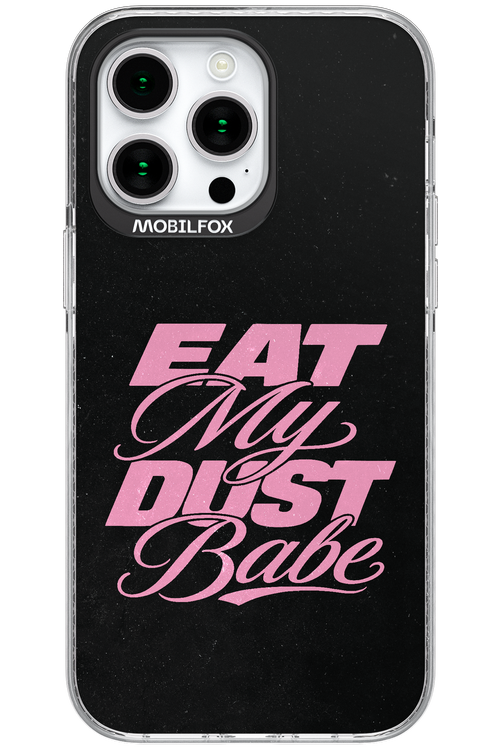 Eat My Dust 2.0 - Apple iPhone 15 Pro Max