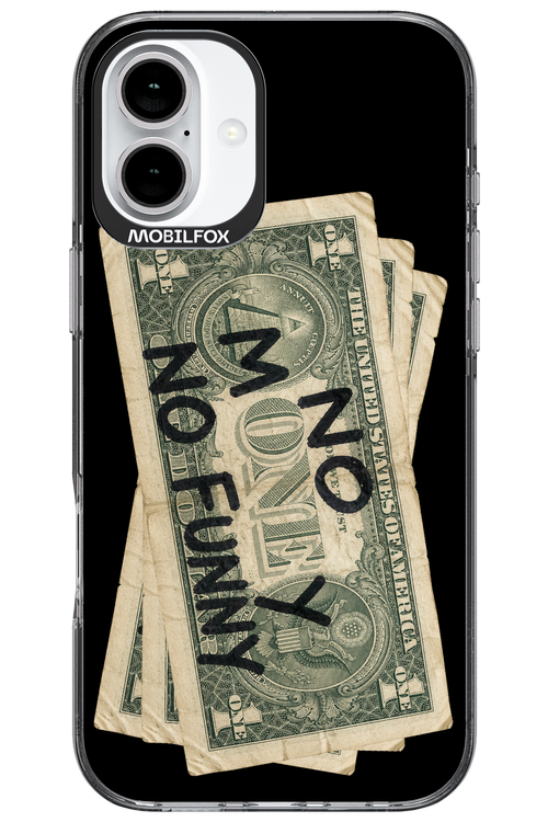 No Money No Funny 2.0 - Apple iPhone 16 Plus