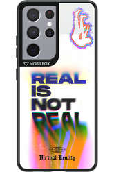 Real is Not Real - Samsung Galaxy S21 Ultra