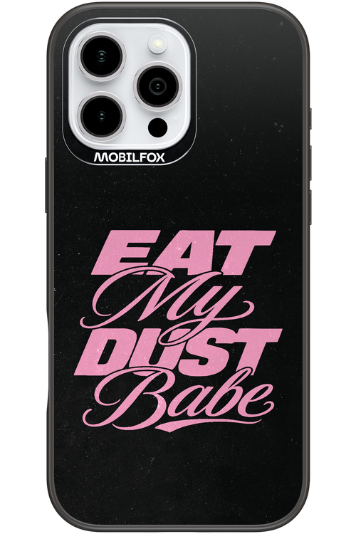 Eat My Dust 2.0 - Apple iPhone 16 Pro Max