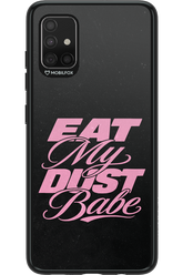 Eat My Dust 2.0 - Samsung Galaxy A51