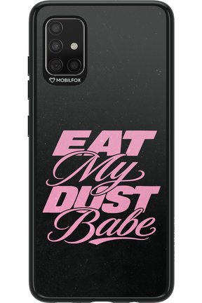 Eat My Dust 2.0 - Samsung Galaxy A51
