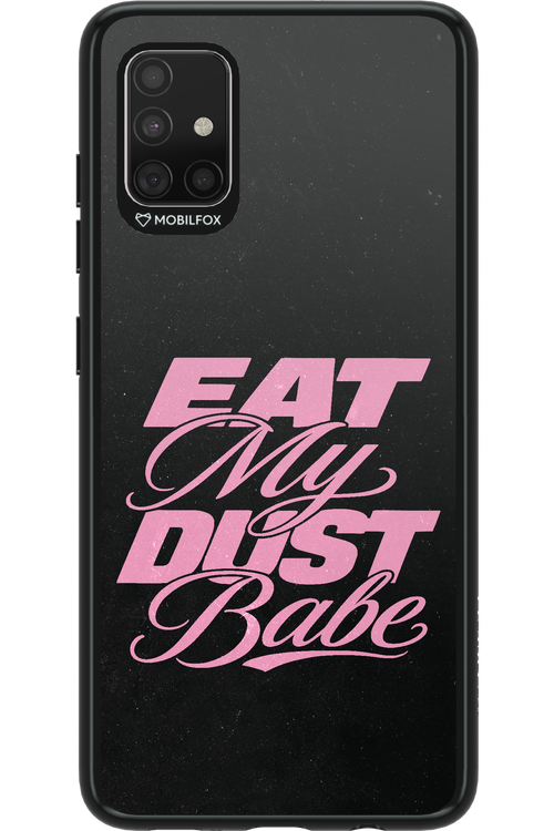 Eat My Dust 2.0 - Samsung Galaxy A51